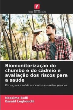 Biomonitorização do chumbo e do cádmio e avaliação dos riscos para a saúde - Balli, Nassima;Leghouchi, Essaid