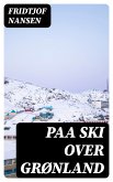 Paa ski over Grønland (eBook, ePUB)