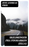 Skildringer fra Finmarken (Ella) (eBook, ePUB)