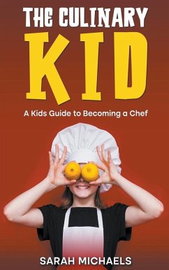 The Culinary Kid - Michaels, Sarah