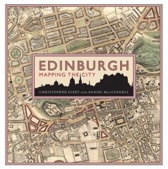 Edinburgh: Mapping the City - Fleet, Chris; MacCannell, Daniel