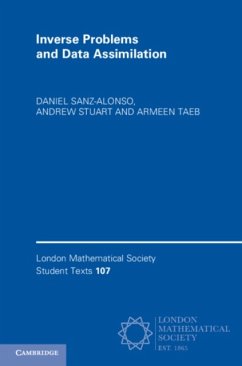 Inverse Problems and Data Assimilation - Sanz-Alonso, Daniel (University of Chicago); Stuart, Andrew (California Institute of Technology); Taeb, Armeen (University of Washington)