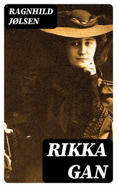 Rikka Gan (eBook, ePUB) - Jølsen, Ragnhild