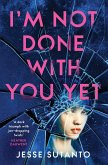 I'm Not Done With You Yet (eBook, ePUB)