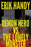 Demon Hero vs. The Lonely Monster (The Demon Hero Saga, #3) (eBook, ePUB)