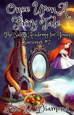 Once Upon a Fairy Tale (The Salem Academy for Young Sorcerers, #7) (eBook, ePUB) - Diamond, Lisa B.