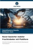 Rover-basierter mobiler Frachtroboter mit Plattform