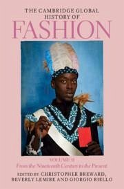 The Cambridge Global History of Fashion: Volume 2