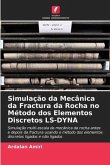 Simulação da Mecânica da Fractura da Rocha no Método dos Elementos Discretos LS-DYNA