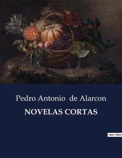 NOVELAS CORTAS - De Alarcon, Pedro Antonio