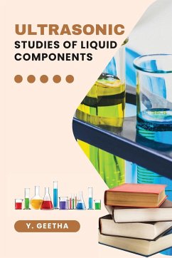 Ultrasonic Studies of Liquid Components - Geetha, Y.