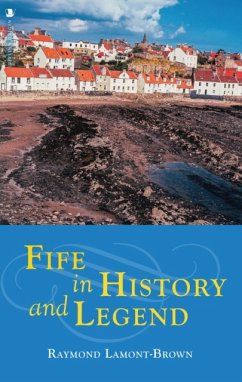 Fife in History and Legend - Lamont-Brown, Raymond