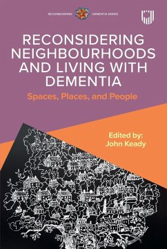 Cover Reconsidering Neighbourhoods and Living with Dementia: Spaces, Places, and People