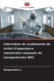 Fabrication de revêtements de nickel d'importance industrielle composés de nanoparticules WS2