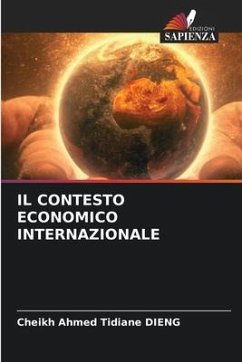 IL CONTESTO ECONOMICO INTERNAZIONALE - DIENG, Cheikh Ahmed Tidiane