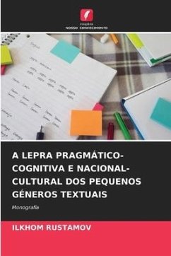 A LEPRA PRAGMÁTICO-COGNITIVA E NACIONAL-CULTURAL DOS PEQUENOS GÉNEROS TEXTUAIS - RUSTAMOV, ILKHOM