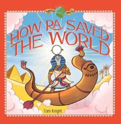 How Ra Saved the World - Knight, Tom