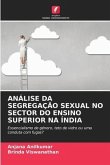 ANÁLISE DA SEGREGAÇÃO SEXUAL NO SECTOR DO ENSINO SUPERIOR NA ÍNDIA