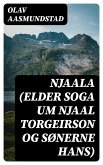 Njaala (elder Soga um Njaal Torgeirson og sønerne hans) (eBook, ePUB)