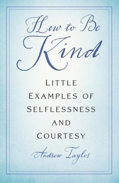 How to Be Kind - Taylor, Andrew