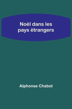 Noël dans les pays étrangers - Chabot, Alphonse