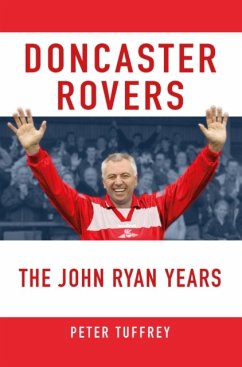 Doncaster Rovers: The John Ryan Years - Tuffrey, Peter