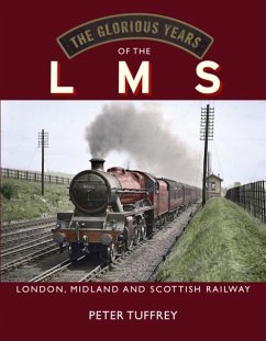 The Glorious Years of the LMS - Tuffrey, Peter
