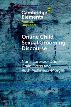 Online Child Sexual Grooming Discourse - Lorenzo-Dus, Nuria (Swansea University); Evans, Craig (Swansea University); Mullineux-Morgan, Ruth (Swansea University)