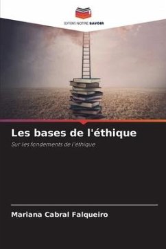 Les bases de l'éthique - Cabral Falqueiro, Mariana