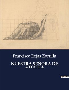 NUESTRA SEÑORA DE ATOCHA - Zorrilla, Francisco Rojas