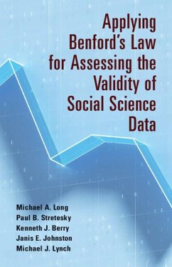 Applying Benford's Law for Assessing the Validity of Social Science Data - Long, Michael A. (Oklahoma State University); Stretesky, Paul B. (Northumbria University, Newcastle); Berry, Kenneth J. (Colorado State University)