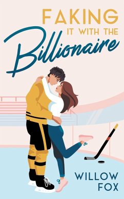 Faking it with the Billionaire - Fox, Willow