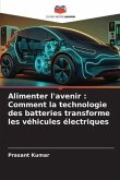 Alimenter l'avenir : Comment la technologie des batteries transforme les véhicules électriques