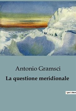 La questione meridionale - Gramsci, Antonio