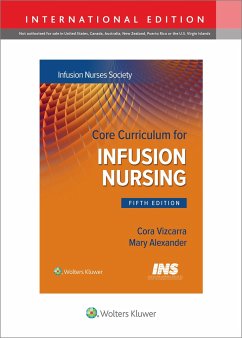Core Curriculum for Infusion Nursing - Infusion Nurses Society; Alexander, Mary, MA, RN, CRNI, CAE, FAAN