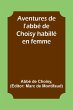 Aventures de l'abbé de Choisy habillé... - Bild 1