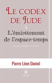 Le codex de Jude et L'émiettement de l'espace-temps