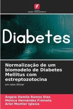 Normalização de um biomodelo de Diabetes Mellitus com estreptozotocina - Ramos Días, Ángela Damila;Hernández Frometa, Mónica;Montier Iglesia, Ariel