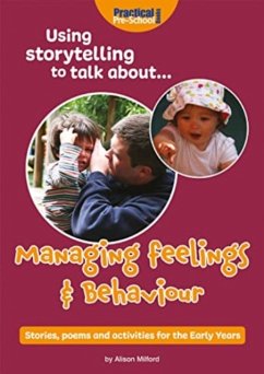 Using storytelling to talk about...Managing feelings & behaviour - Milford, Alison