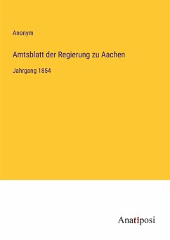 Amtsblatt der Regierung zu Aachen - Anonym