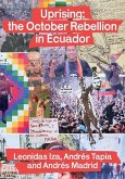 Uprising: the October Rebellion in Ecuador