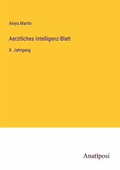 Aerztliches Intelligenz-Blatt - Martin, Aloys