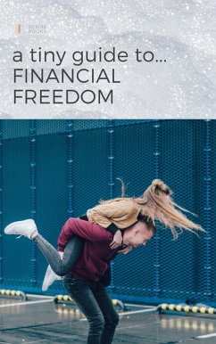 A Tiny Guide to Financial Freedom (Tiny Guides) (eBook, ePUB) - Books, Scribe
