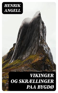 Vikinger og Skrællinger paa Bygdø (eBook, ePUB) - Angell, Henrik