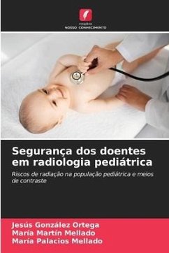 Segurança dos doentes em radiologia pediátrica - González Ortega, Jesús;Martín Mellado, María;Palacios Mellado, María