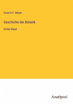 Geschichte der Botanik - Meyer, Ernst H. F.