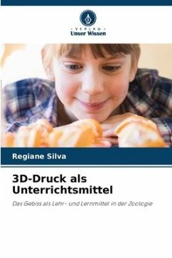 3D-Druck als Unterrichtsmittel - Silva, Regiane