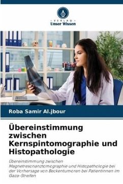 Übereinstimmung zwischen Kernspintomographie und Histopathologie - Al.jbour, Roba Samir