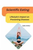 Scientific Eating: Lifestyle's Impact on Preventing Diseases