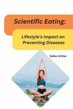 Scientific Eating: Lifestyle's Impact on Preventing Diseases - Arthur, Sailor